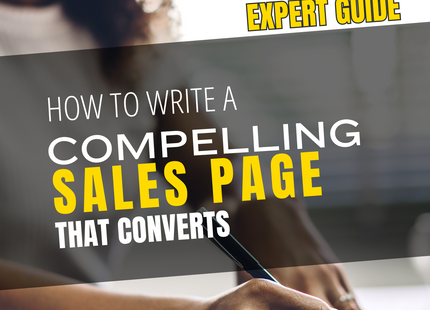 How to Write a Compelling Sales Page That Converts - EXPERT GUIDE & WORKBOOK