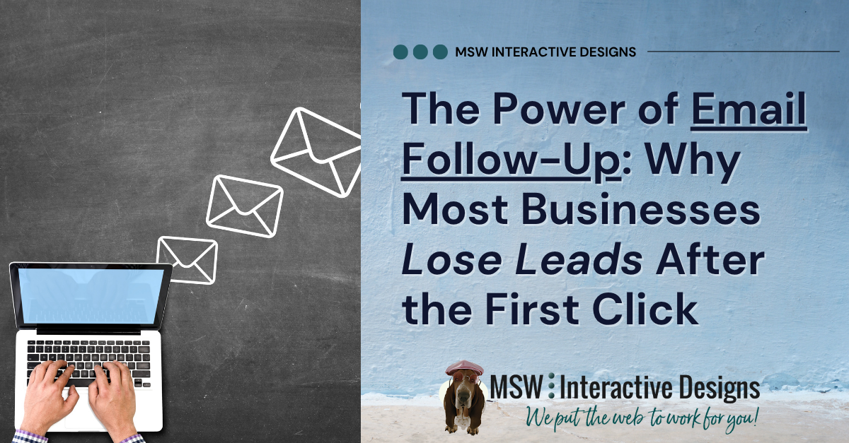 The Power of Email Follow-Up: Why Most Businesses Lose Leads After the First Click