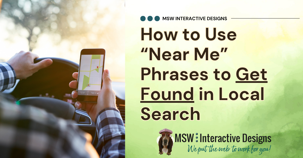 How to Use “Near Me” Phrases to Get Found in Local Search