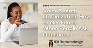 Voice Search Optimization: How to Get Found When People Ask Questions