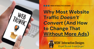 Why Most Website Traffic Doesn’t Convert (And How to Change That Without More Ads)
