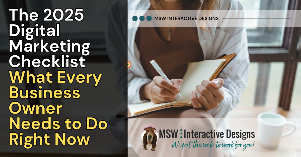 The 2025 Digital Marketing Checklist: What Every Business Owner Needs to Do Right Now