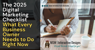 The 2025 Digital Marketing Checklist: What Every Business Owner Needs to Do Right Now