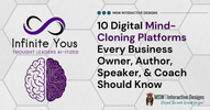 Infinite Yous: 10 Digital Mind Cloning Platforms Every Business Owner, Author, Speaker, & Coach Should Know