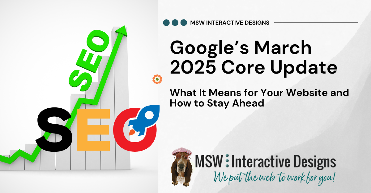Google’s March 2025 Core Update: What It Means for Your Website and How to Stay Ahead