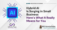 Hybrid AI Is Surging in Small Business : Here’s What It Really Means for You