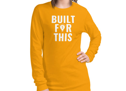 "BUILT FOR THIS" Unisex Long Sleeve Tee: Versatility Meets Valor