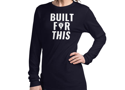 "BUILT FOR THIS" Unisex Long Sleeve Tee: Versatility Meets Valor