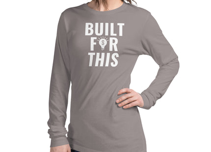 "BUILT FOR THIS" Unisex Long Sleeve Tee: Versatility Meets Valor